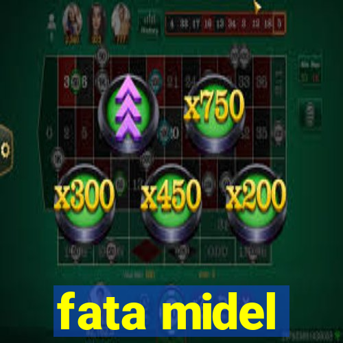 fata midel